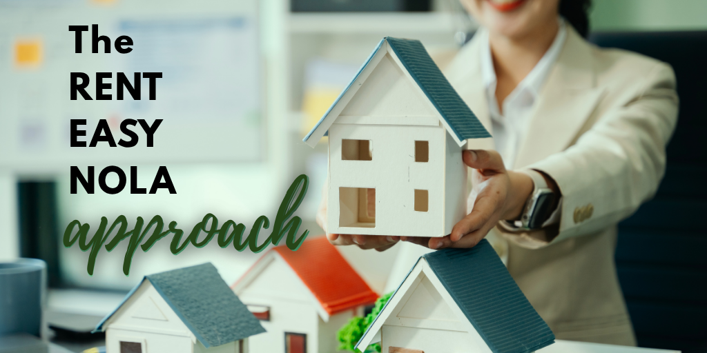 The Rent Easy Nola Approach: Systems That Attract Quality Tenants